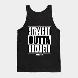 Straight Outta Nazareth Christian Shirts Tank Top